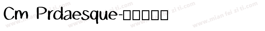 Cm Prdaesque字体转换